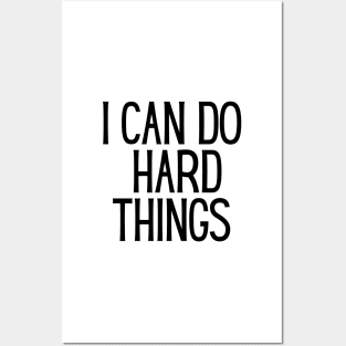 I Can Do Hard Things - Inspiring and Motivational Quotes Posters and Art